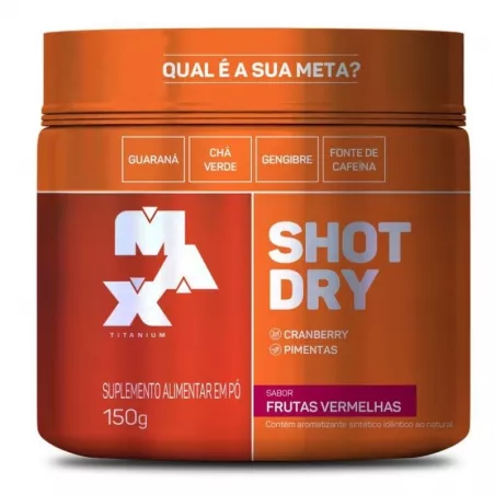 pre-treino-termogenico-diuretico-shot-dry-150g-max-titanium-frutas-vermelhas-sao-paulo-brasil